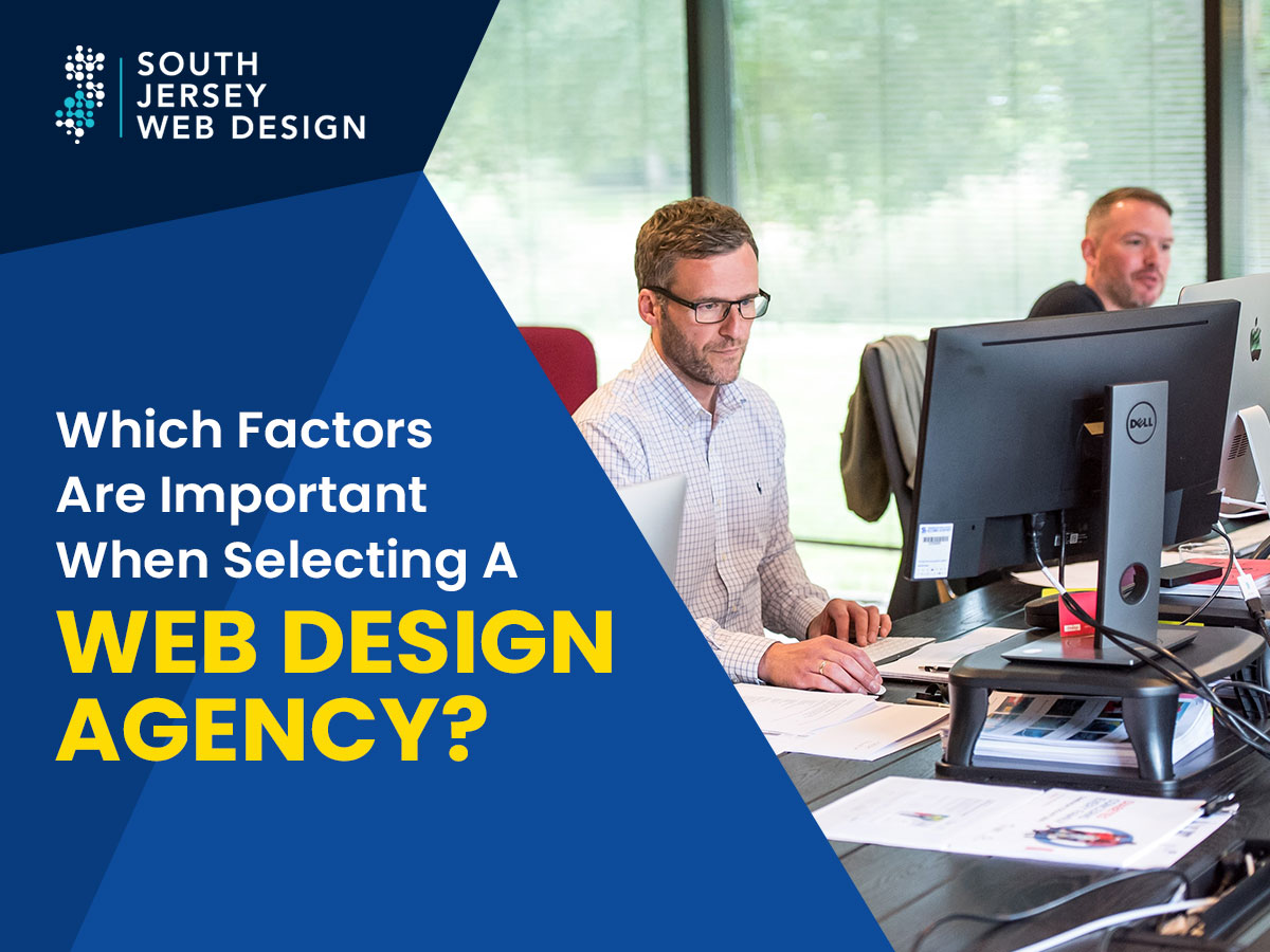 Which factors are important when selecting a web design agency? 
