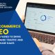 E-Commerce SEO Strategies to Drive Organic Traffic and Increase Sales